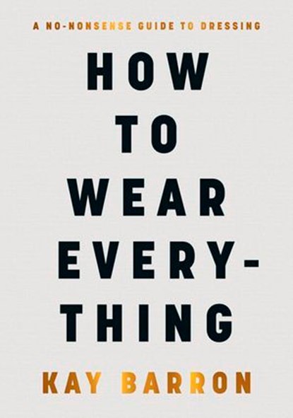 How to Wear Everything, Kay Barron - Ebook - 9781405960878