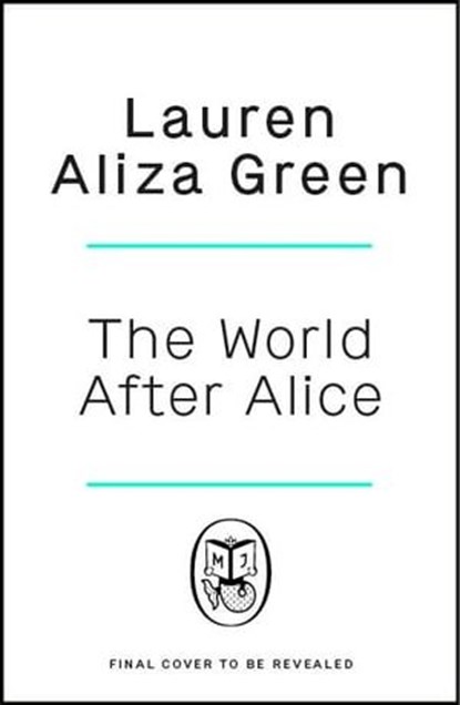 The World After Alice, Lauren Aliza Green - Ebook - 9781405964012