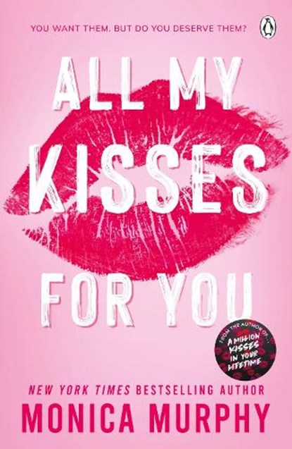 All My Kisses for You, Monica Murphy - Paperback - 9781405965354