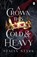 A Crown This Cold and Heavy, Stacia Stark - Paperback - 9781405967679