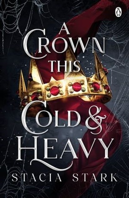 A Crown This Cold and Heavy, Stacia Stark - Ebook - 9781405967686