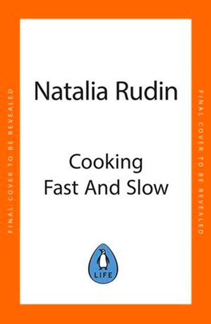 Cooking Fast and Slow, Natalia Rudin - Ebook - 9781405968331