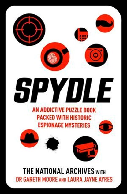 Spydle, The National Archives ; Dr Gareth Moore ; Laura Jayne Ayres - Ebook - 9781405969147