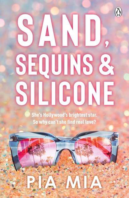 Sand, Sequins and Silicone, Pia Mia - Paperback - 9781405971744