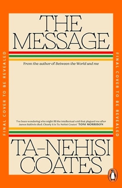The Message, Ta-Nehisi Coates - Paperback - 9781405971812