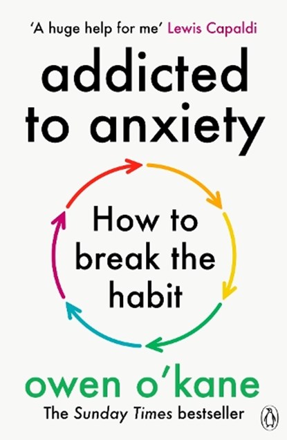 Addicted to Anxiety, Owen O'Kane - Paperback - 9781405972314
