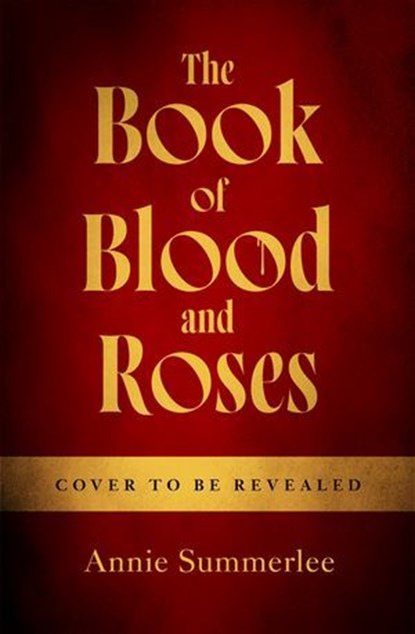 The Book of Blood and Roses, Annie Summerlee - Ebook - 9781405972406