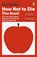 How Not to Die (Too Soon), Devi Sridhar - Paperback - 9781405975513