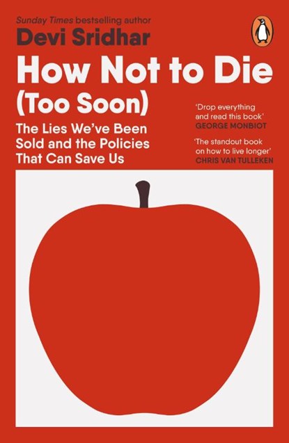 How Not to Die (Too Soon), Devi Sridhar - Paperback - 9781405975513
