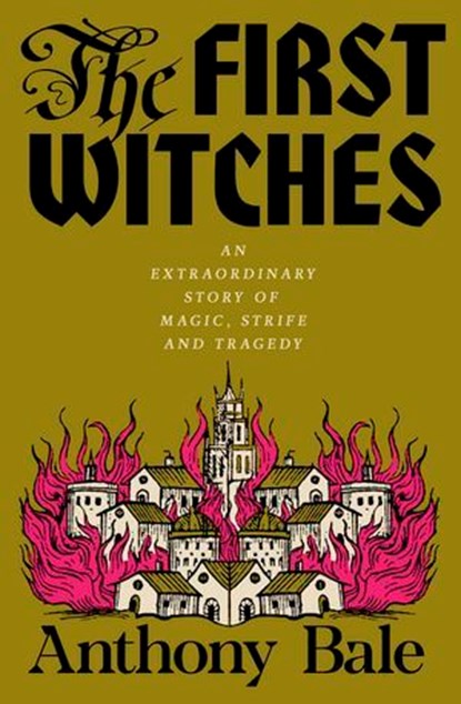 The First Witches, Anthony Bale - Ebook - 9781405976848