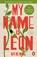 My Name Is Leon, Kit de Waal - Paperback - 9781405977920