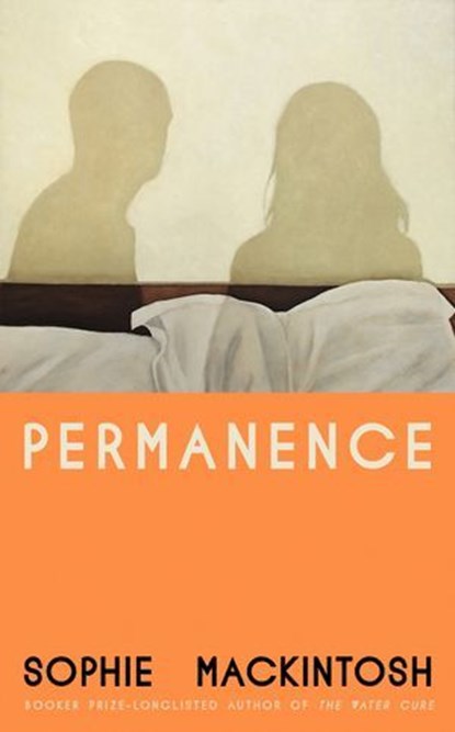 Permanence, Sophie Mackintosh - Ebook - 9781405981101