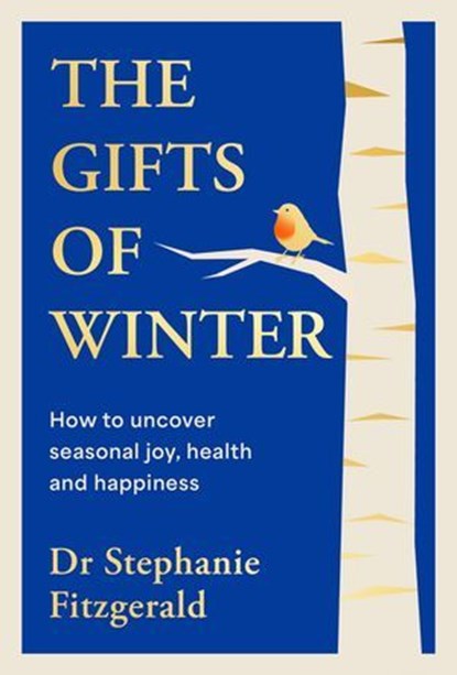 The Gifts of Winter, Dr Stephanie Fitzgerald - Ebook - 9781405981637