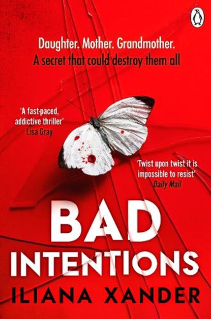 Bad Intentions, Iliana Xander - Paperback - 9781405983846