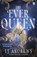 The Ever Queen, LJ Andrews - Paperback - 9781405985215