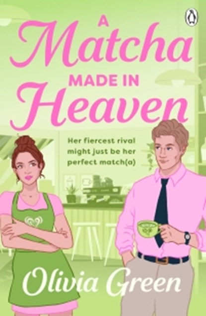 A Matcha Made in Heaven, Olivia Green - Paperback - 9781405989800