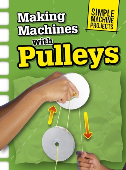 Making Machines with Pulleys, Chris Oxlade - Gebonden - 9781406289275