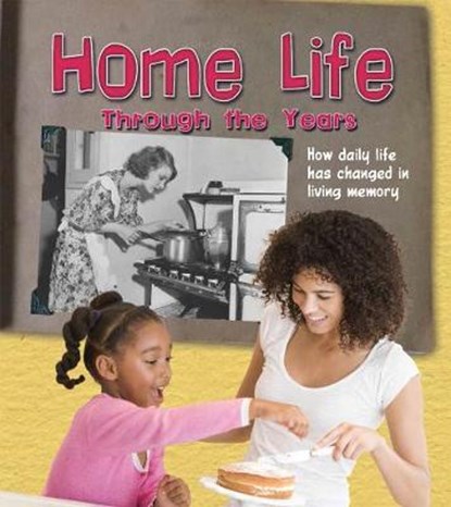 Home Life Through the Years, LEWIS,  Clare - Gebonden - 9781406290141