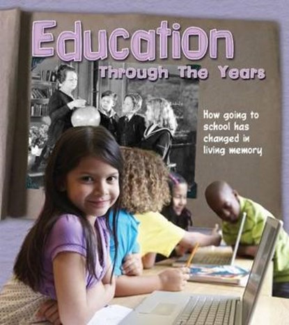 Education Through the Years, LEWIS,  Clare (Editor) - Paperback - 9781406290202