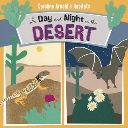 A Day and Night in the Sonoran Desert, ARNOLD,  Caroline - Paperback - 9781406294231