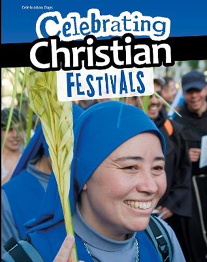 Celebrating Christian Festivals, HUNTER,  Nick - Paperback - 9781406297775