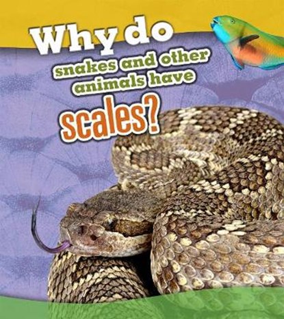 Why Do Snakes and Other Animals Have Scales?, LEWIS,  Clare (Editor) - Paperback - 9781406299298