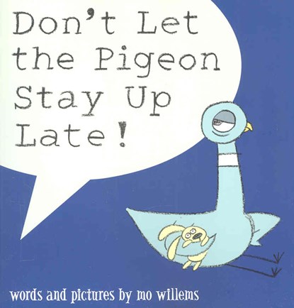Don't Let the Pigeon Stay Up Late!, Mo Willems - Paperback - 9781406308129