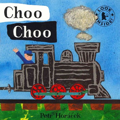 Choo Choo, Petr Horacek - Gebonden - 9781406325065