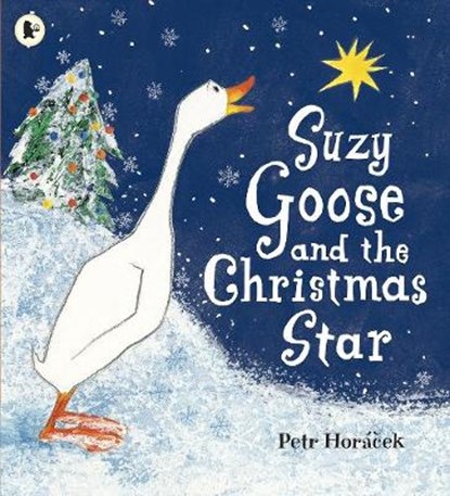 Suzy Goose and the Christmas Star, Petr Horacek - Paperback - 9781406326215