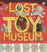 Lost in the Toy Museum - David Lucas - 9781406332063