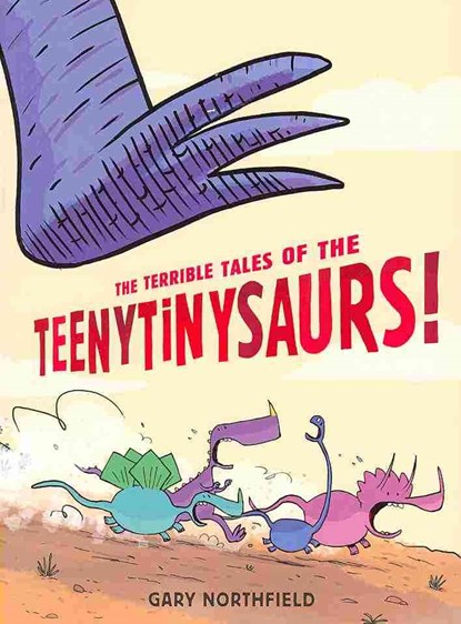 The Terrible Tales of the Teenytinysaurs!, Gary Northfield - Paperback - 9781406333268