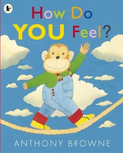 How Do You Feel?, Anthony Browne - Paperback - 9781406338515