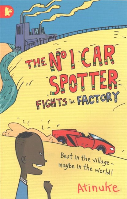 The No. 1 Car Spotter Fights the Factory, Atinuke - Paperback - 9781406343472
