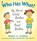 Who Has What?, HARRIS,  Robie H. - Paperback - 9781406344653