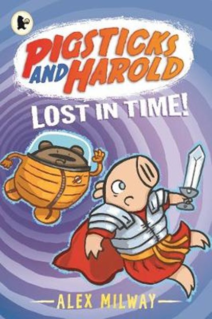 Pigsticks and Harold Lost in Time!, Alex Milway - Paperback - 9781406346060