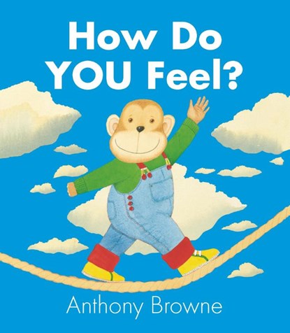 How Do You Feel?, Anthony Browne - Gebonden - 9781406347913