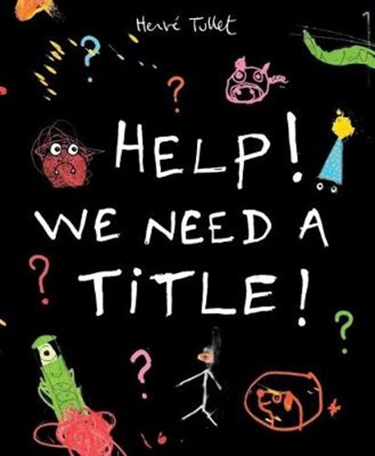 Help! We Need a Title!, TULLET,  Herve - Gebonden Gebonden - 9781406351477