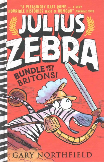 Julius Zebra: Bundle with the Britons!, Gary Northfield - Gebonden Gebonden - 9781406354935