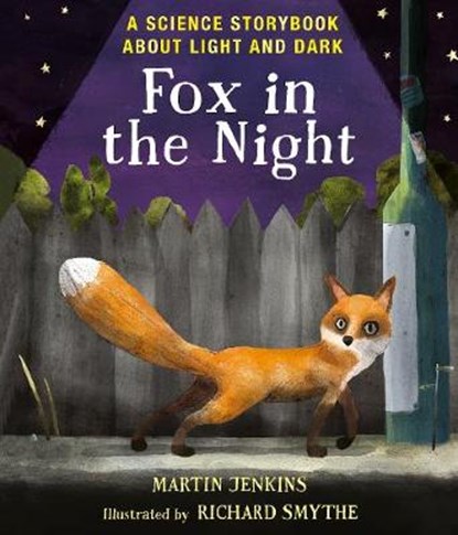Fox in the Night: A Science Storybook About Light and Dark, Martin Jenkins - Gebonden - 9781406355154