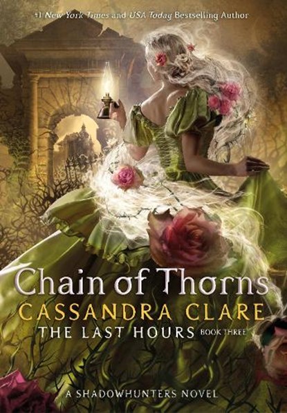 The Last Hours: Chain of Thorns, Cassandra Clare - Gebonden - 9781406358117