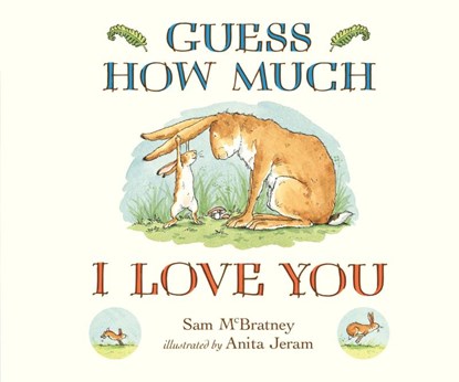 Guess How Much I Love You, Sam McBratney - Gebonden Gebonden - 9781406358780