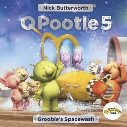 Q Pootle 5: Groobie's Spacewash, Nick Butterworth - Paperback - 9781406359022