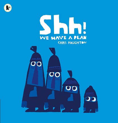 Shh! We Have a Plan, Chris Haughton - Paperback - 9781406360035