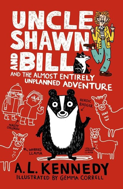 Uncle Shawn and Bill and the Almost Entirely Unplanned Adventure, A. L. Kennedy - Gebonden Gebonden - 9781406360493