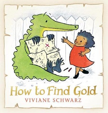 How to Find Gold, SCHWARZ,  Viviane - Gebonden - 9781406362138