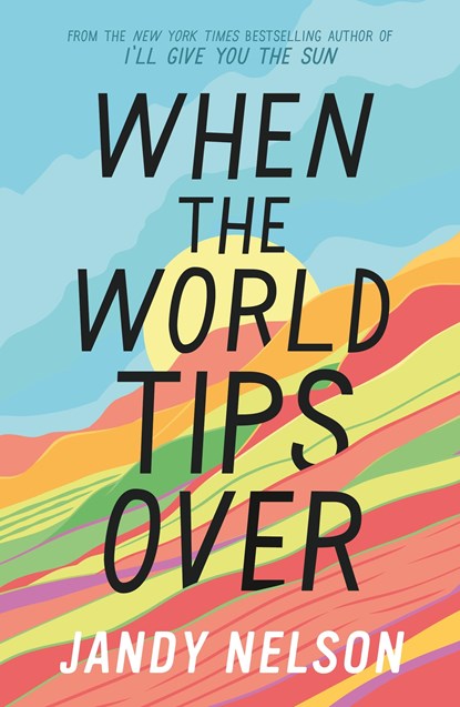 When the World Tips Over, Jandy Nelson - Paperback - 9781406363098