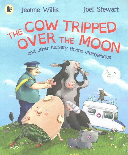 The Cow Tripped Over the Moon and Other Nursery Rhyme Emergencies, Jeanne Willis - Paperback - 9781406365610