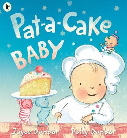 Pat-a-Cake Baby, Joyce Dunbar - Paperback - 9781406365801
