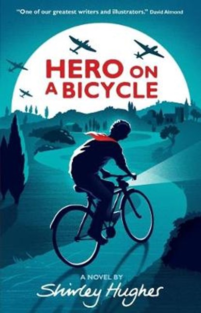 Hero on a Bicycle, Shirley Hughes - Paperback - 9781406366174