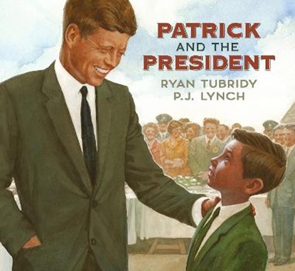 Patrick and the President, TUBRIDY,  Ryan - Gebonden - 9781406366921